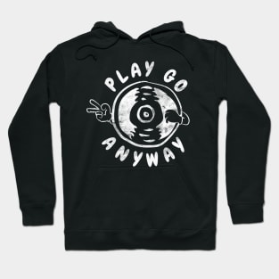 PLAY GO ANYWAY Hoodie